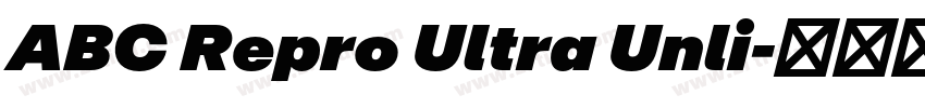 ABC Repro Ultra Unli字体转换 ABC Repro Ultra Unli字体转换